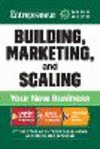 Entrepreneur Quick Guide: Building, Marketing, and Scaling Your New Business(Entrepreneur Quick Guide) P 220 p.