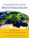 A Sustainable Future for the Mediterranean: The Blue Plan's Environment and Development Outlook.　paper　464 p.
