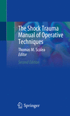 The Shock Trauma Manual of Operative Techniques, 2nd ed. '19
