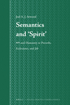 Semantics and Spirit:rwḥ and Humanity in Proverbs, Ecclesiastes, and Job (Studia Semitica Neerlandica, Vol. 74) '22