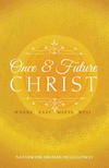 Once and Future Christ: Where East Meets West P 274 p. 23