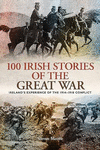 100 Irish Stories of the Great War: Ireland's Experience of the 1914 - 1918 Conflict P 320 p. 16