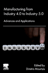 Manufacturing from Industry 4.0 to Industry 5.0:Advances and Applications '24
