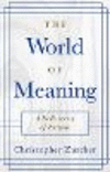 The World of Meaning: A Rediscovery of Purpose P 246 p.