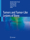 Tumors and Tumor-Like Lesions of Bone, 2nd ed. '19