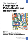 The Handbook of Language in Public Health and Healthcare (Blackwell Handbooks in Linguistics) '24