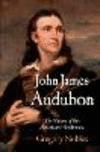 John James Audubon:The Nature of the American Woodsman '22