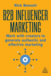 B2B Influencer Marketing – Work With Creators to Generate Authentic and Effective Marketing P 256 p. 24