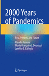 2000 Years of Pandemics:Past, Present, and Future '23