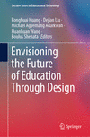 Envisioning the Future of Education Through Design 2024th ed.(Lecture Notes in Educational Technology) H 24