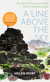 A Line Above the Sky:On Mountains and Motherhood '22
