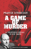 A Game Of Murder (Scripts of the six part television serial) P 202 p. 22