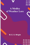 A Medley of Weather Lore P 98 p. 23