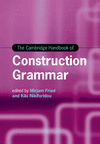 The Cambridge Handbook of Construction Grammar(Cambridge Handbooks in Language and Linguistics) H 800 p. 25