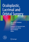 Oculoplastic, Lacrimal and Orbital Surgery:The ESOPRS Textbook, Vol. 1 '24