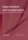 Organ Donation and Transplantation: Issues, Challenges and Clinical Perspectives H 259 p. 22