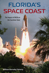 Florida's Space Coast: The Impact of NASA on the Sunshine State(Florida History and Culture) P 228 p. 24