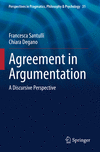 Agreement in Argumentation:A Discursive Perspective (Perspectives in Pragmatics, Philosophy & Psychology, Vol. 31) '23