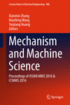 Mechanism and Machine Science 1st ed. 2017(Lecture Notes in Electrical Engineering Vol.408) H XV, 1565 p. 924 illus., 572 illus.