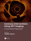 Coronary Interventions Using OCT Imaging:A Case- Based Approach '23