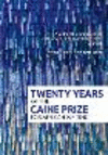 20 Years of the Caine Prize P 320 p. 19