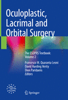 Oculoplastic, Lacrimal and Orbital Surgery:The ESOPRS Textbook, Vol. 2 '24