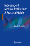 Independent Medical Evaluation:A Practical Guide '18