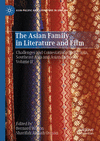 The Asian Family in Literature and Film, Vol. 2, 2024 ed. (Asia-Pacific and Literature in English)