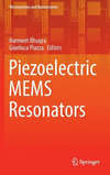 Piezoelectric MEMS Resonators(Microsystems and Nanosystems) hardcover XII, 424 p. 17