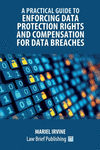 A Practical Guide to Enforcing Data Protection Rights and Compensation for Data Breaches P 138 p. 23