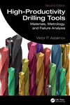 High-Productivity Drilling Tools:Materials, Metrology, and Failure Analysis, 2nd ed. '24