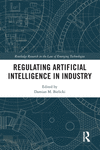 Regulating Artificial Intelligence in Industry(Routledge Research in the Law of Emerging Technologies) P 240 p. 24