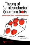 Theory of Semiconductor Quantum Dots: Band Structure, Optical Properties and Applications H 400 p. 20