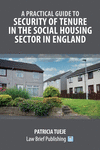 A Practical Guide to Security of Tenure in the Social Housing Sector in England P 140 p. 23