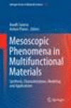 Mesoscopic Phenomena in Multifunctional Materials 2014th ed.(Springer Series in Materials Science Vol.198) H 316 p. 14