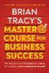 Brian Tracy's Master Course for Business Success P 220 p. 24