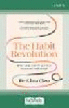 The Habit Revolution Large type / large print ed. P 384 p. 24
