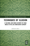 Techniques of Illusion(Routledge Advances in Theatre & Performance Studies) H 334 p. 23