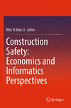 Construction Safety: Economics and Informatics Perspectives 1st ed. 2023 P 23