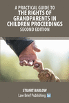A Practical Guide to the Rights of Grandparents in Children Proceedings - Second Edition P 136 p. 23