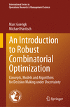 An Introduction to Robust Combinatorial Optimization 2024th ed.(International Series in Operations Research & Management Science