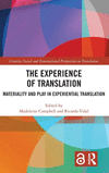 The Experience of Translation: Materiality and Play in Experiential Translation(Creative, Social and Transnational Perspectives