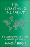 The Everything Blueprint: Processing Power, Politics, and the Microchip Design That Conquered the World P 400 p. 24