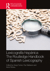 Lexicografía hispánica / The Routledge Handbook of Spanish Lexicography (Routledge Spanish Language Handbooks) '23