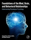 Foundations of the Mind, Brain, and Behavioral Relationships:Understanding Physiological Psychology '23