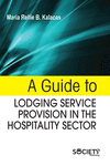 A Guide to Lodging Service Provision in the Hospitality Sector H 254 p. 24