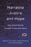 Narrating Justice and Hope:How Good Stories Counter Crime and Harm '25