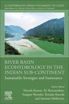 River Basin Ecohydrology in the Indian Sub-Continent (Ecohydrology from Catchment to Coast)