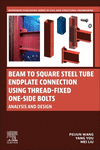 Beam to Square Steel Tube Endplate Connection Using Thread-fixed One-side Bolts:Analysis and Design '24