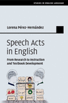 Speech Acts in English:From Research to Instruction and Textbook Development (Studies in English Language) '23